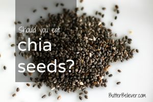 Should You Eat Chia Seeds?