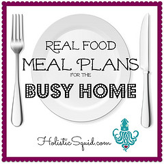 Real Food Meal Plans for the Busy Home. Sign up here!