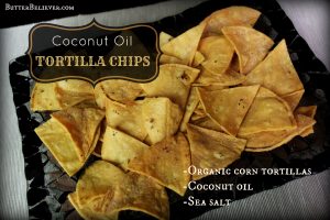 Recipe: How to Make Tortilla Chips (Fried in Coconut Oil!)