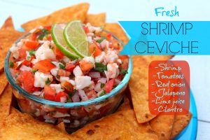 Recipe: Fresh Shrimp Ceviche with Homemade Tortilla Chips