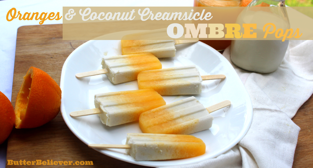 Oranges & Coconut Creamsicle—Ombre Pops! 
